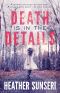 [Paynes Creek Thriller 01] • Death is in the Details